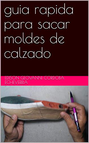 guia rapida para sacar moldes de calzado