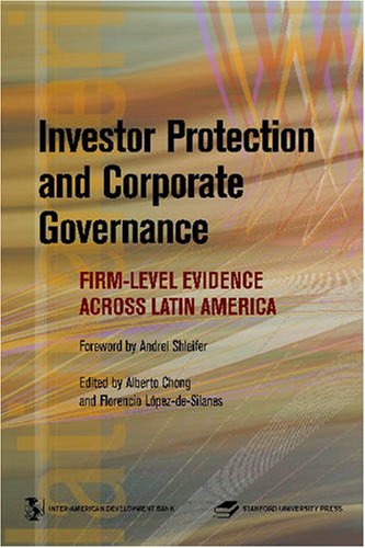 Investor protection and corporate governance: firm-level evidence across Latin America (Latin American development forum series)