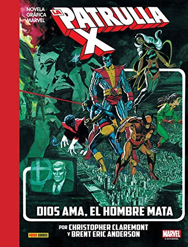 La Patrulla-X. Dios ama el hombre mata