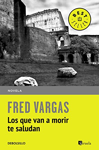 Los que van a morir te saludan (Best Seller)