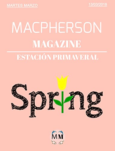 Macpherson Magazine - Estación Primaveral (2018): Estación Primaveral