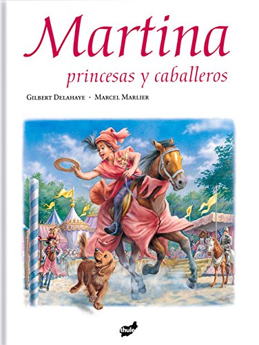 Martina, Princesas Y Caballeros