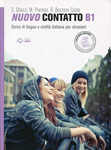 Nuovo Contatto. Corso di lingua e civiltà italiana per stranieri. Livello B1
