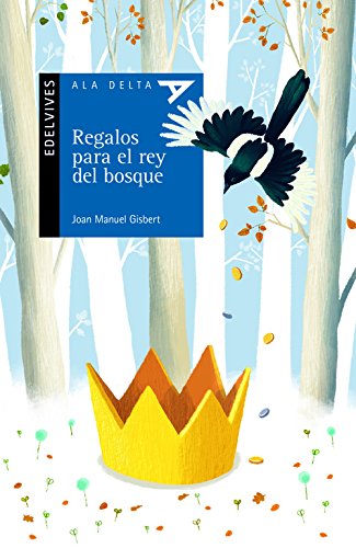 Regalos para el rey del bosque: 100 (Ala Delta - Serie azul)