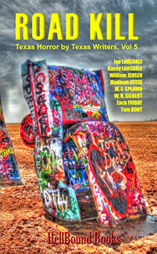 Road Kill: Texas Horror by Texas Writers Volume 5 (English Edition)