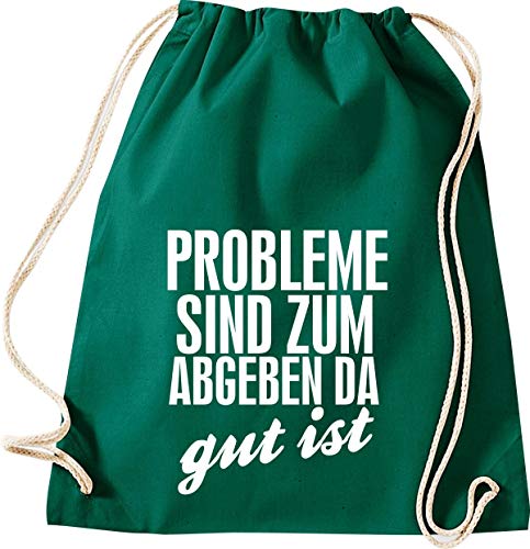 Shirtinstyle Gimnasio, Problemas Son Zum Abgeben Damas Bueno ist Gym Saco Bolsa Bolsa - Verde