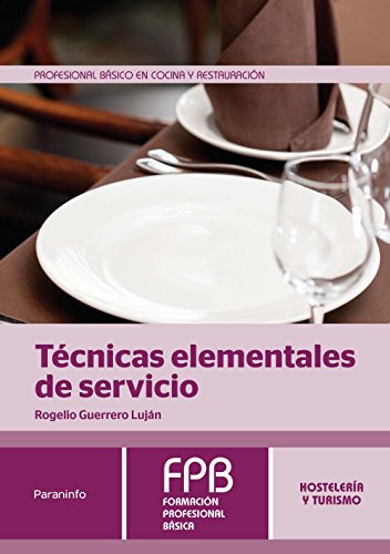Técnicas elementales de servicio (Hosteleria Y Turismo)