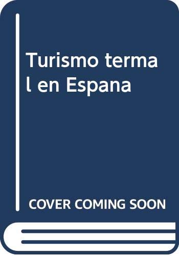 Turismo termal en España (Turismo y territorio)