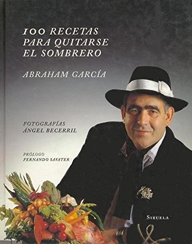 100 recetas para quitarse el sombrero (Catálogos y Ediciones Especiales)