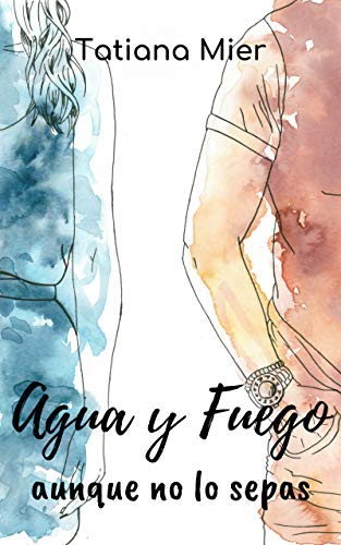 Agua y Fuego: aunque no lo sepas (Volumen nº 2)