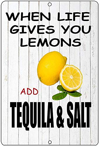 AMITD Cartel de decoración de Arte de Pared Vintage When Life Gives You Lemons Home Kitchen Add Tequila & Salt Home Bar Pub Club Cafe Man Cave Decor 20CM X 30CM Metal Tin Sign WJ1829