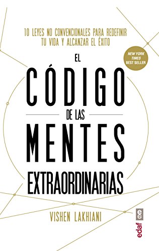El código de las mentes extraordinarias: 10 leyes no convencionales para redefi nir tu vida y alcanzar el éxito (Psicología y autoayuda)