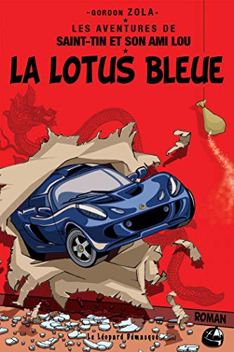 La lotus bleue: 4 (Les aventures de Saint-Tin et son ami Lou)